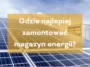 Gdzie najlepiej zamontować magazyn energii?