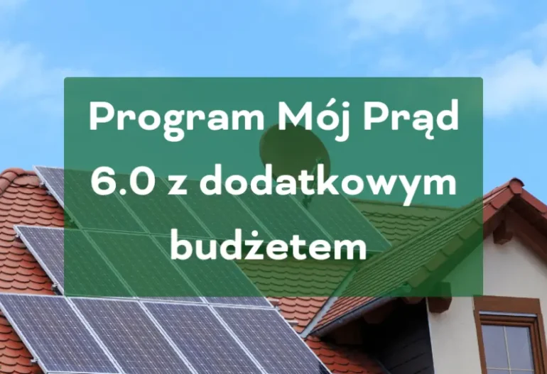 Program Mój Proąd 6.0 z większym budżetem