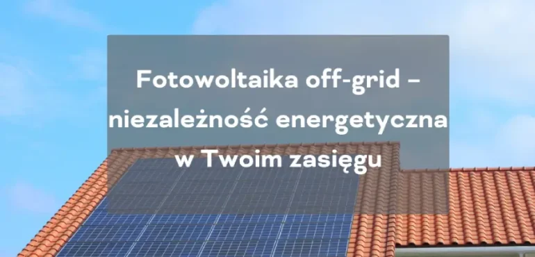 Fotowoltaika off grid