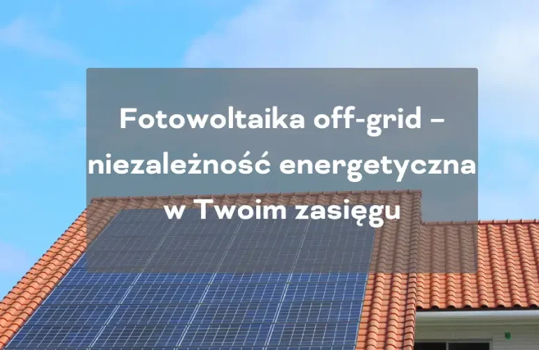 Fotowoltaika off grid