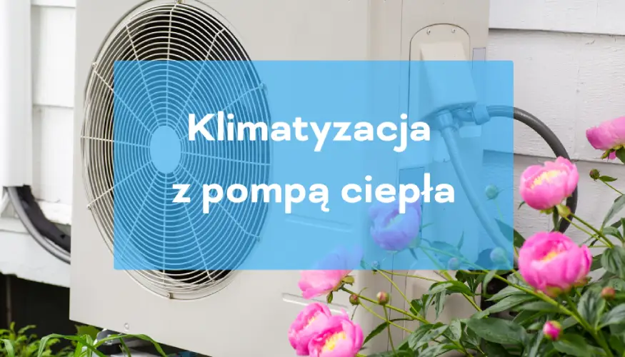 Klimatyzacja z pompą ciepła