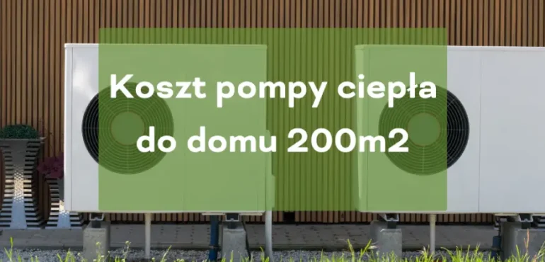 Koszt pompy ciepła do domu 200m2