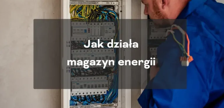 Jak działa magazyn energii