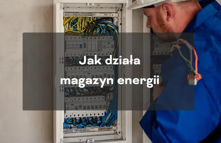 Jak działa magazyn energii