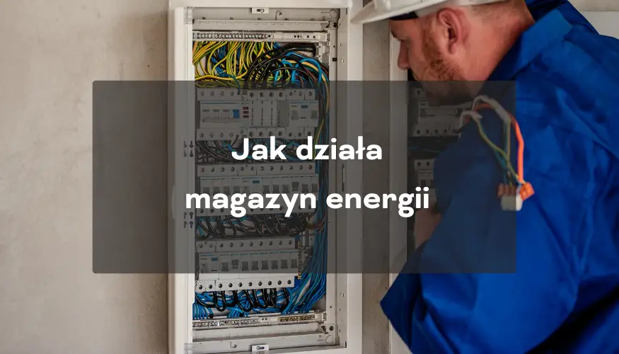 Jak działa magazyn energii