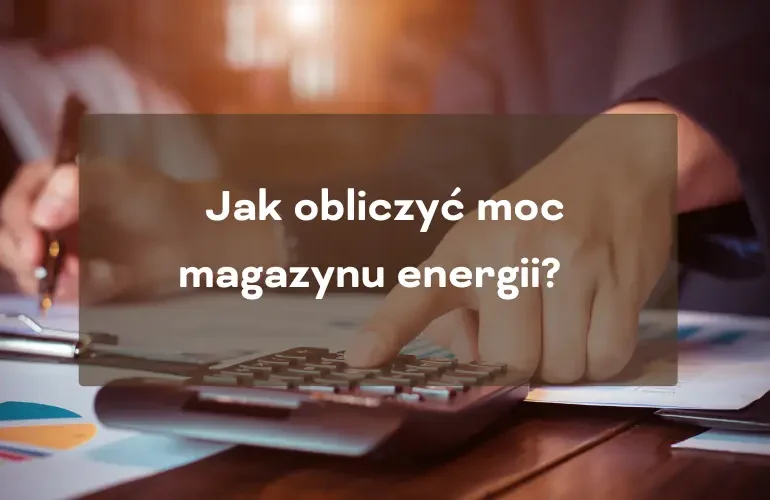 jak obliczyć moc magazynu