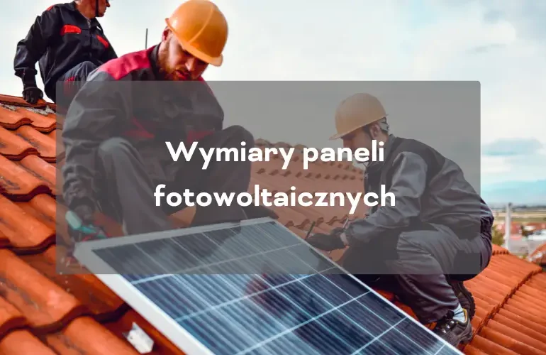 Wymiary paneli fotowoltaicznych