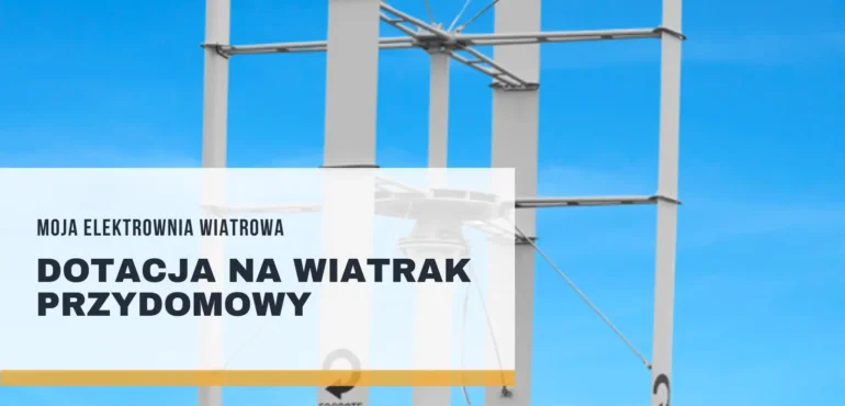 Moja Elektrownia Wiatrowa dofinansowanie