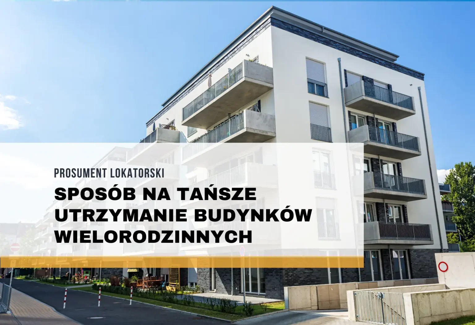 Prosument lokatorski: sposób na tańsze utrzymanie budynków wielorodzinnych