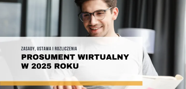 Prosument wirtualny w 2025 roku – zasady, ustawa i rozliczenia