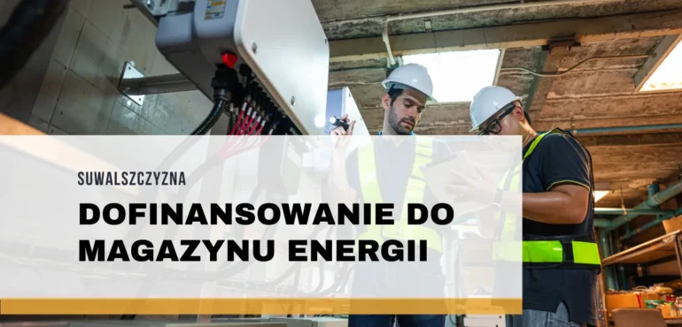 Dofinansowanie do magazynu energii w Suwalszczyźnie