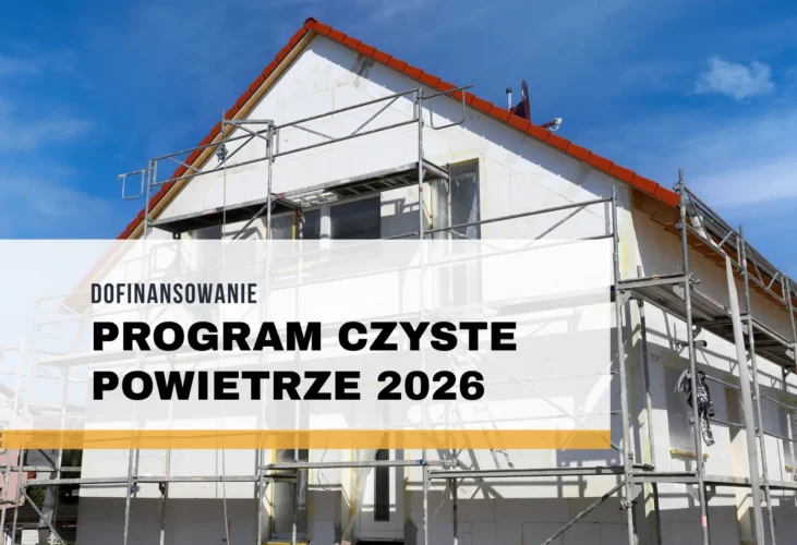 Czyste Powietrze 2026 Dofinansowanie do pomp ciepła